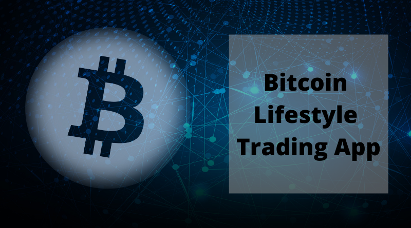Bitcoin Lifestyle Trading App