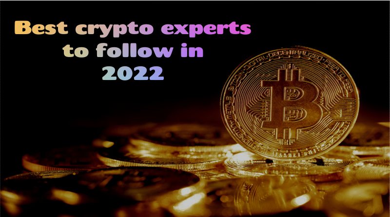 Best crypto experts to follow in 2022