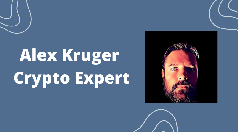 Alex Kruger Crypto Expert