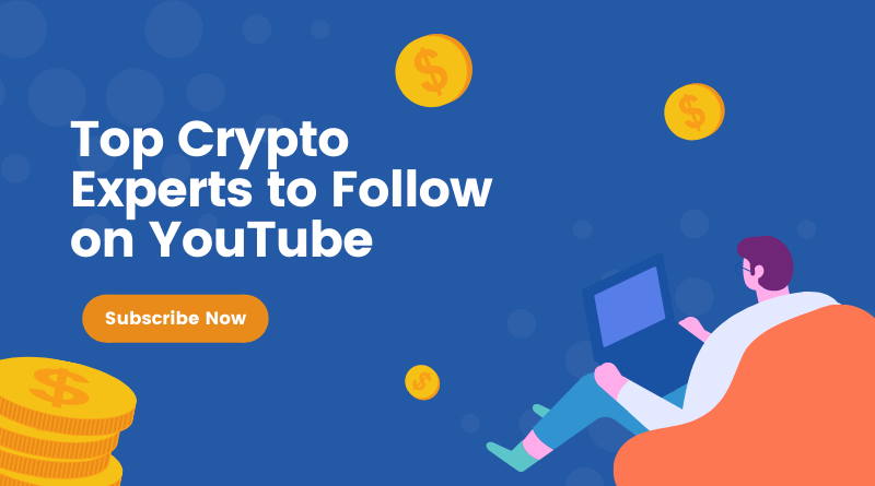Top Crypto Experts to Follow on YouTube